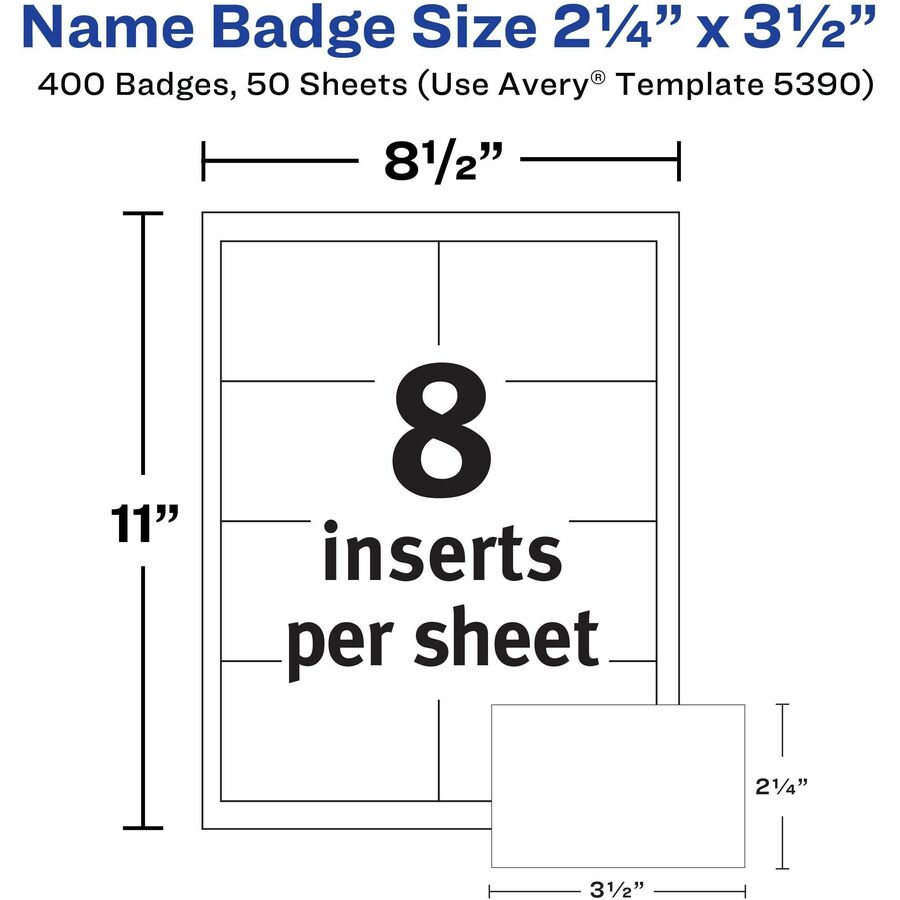 Avery® Laser/Inkjet Badge Insert Refills - x 2 1/4" Width x 3 1/2" Length - Insert - Inkjet, Laser - White - Card Stock - 8 / Sheet - 50 Total Sheets - 400 Total Label(s) - 400 / Box