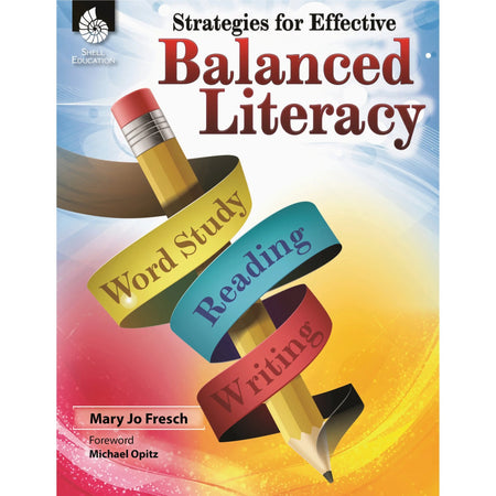 Shell Education Balanced Literacy Resource Guide by Mary Jo Fresch - Grade K-8 - Reference Books
