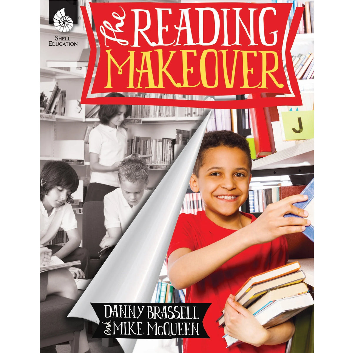 Shell Education Reading Makeover Book - Mike McQueen Danny Brassell - 208 Pages - Grade K-12 - Learning Books &