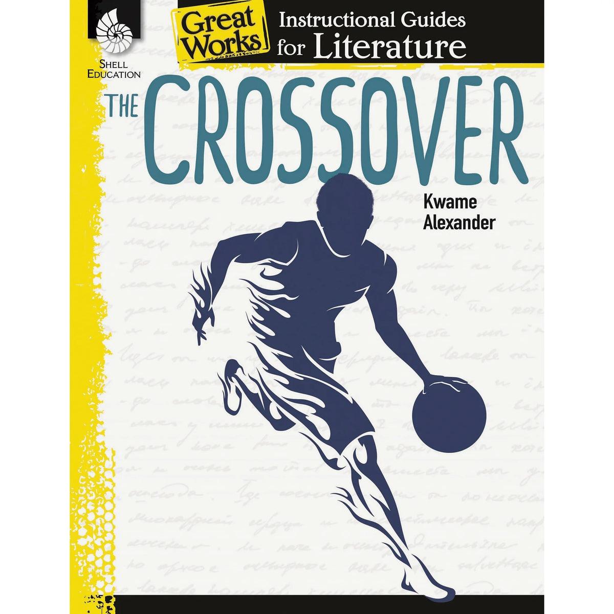 Shell Education The Crossover: Literature Guide by Kwame Alexander - Reference Books