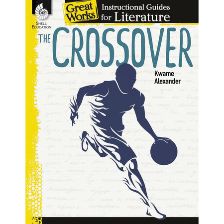 Shell Education The Crossover: Literature Guide by Kwame Alexander - Reference Books