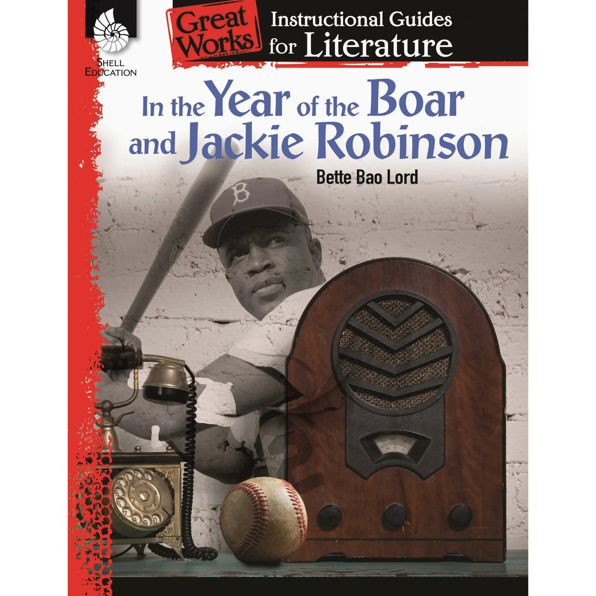 Shell Education Year of Boar & Jackie Robinson Guide by Bette Bao Lord - Grade 3-5 - Learning Books Activities